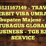 085121167149 – TRAVEL PENERBIT VISA UMRAH DI Kabupaten Majene  – PT TUBAGUS GLOBAL BUSINESS – TGB B2B SERVICE