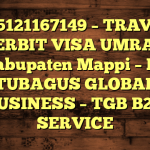 085121167149 – TRAVEL PENERBIT VISA UMRAH DI Kabupaten Mappi  – PT TUBAGUS GLOBAL BUSINESS – TGB B2B SERVICE