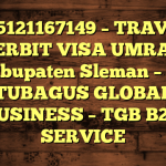 085121167149 – TRAVEL PENERBIT VISA UMRAH DI Kabupaten Sleman  – PT TUBAGUS GLOBAL BUSINESS – TGB B2B SERVICE