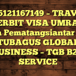 085121167149 – TRAVEL PENERBIT VISA UMRAH DI Kota Pematangsiantar  – PT TUBAGUS GLOBAL BUSINESS – TGB B2B SERVICE