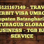085121167149 – TRAVEL PENERBIT VISA UMROH DI Kabupaten Batanghari  – PT TUBAGUS GLOBAL BUSINESS – TGB B2B SERVICE