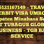 085121167149 β TRAVEL PENERBIT VISA UMROH DI Kabupaten Minahasa Selatan β PT TUBAGUS GLOBAL BUSINESS β TGB B2B SERVICE