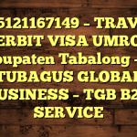 085121167149 – TRAVEL PENERBIT VISA UMROH DI Kabupaten Tabalong  – PT TUBAGUS GLOBAL BUSINESS – TGB B2B SERVICE